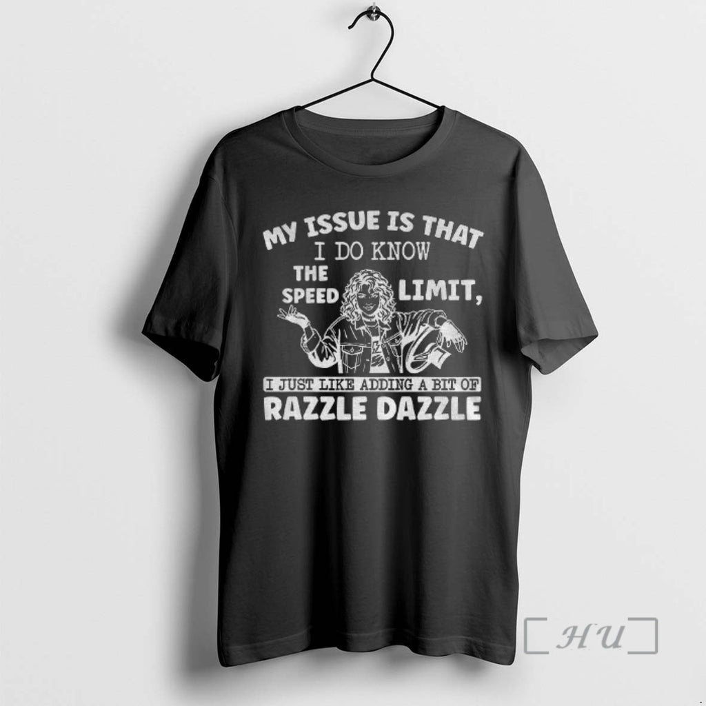 Officials My Issue Is That I Do Know The Speed Limit I Just Like Adding T-Shirts, Hoodie, Sweatshirt | PopFlextees.com