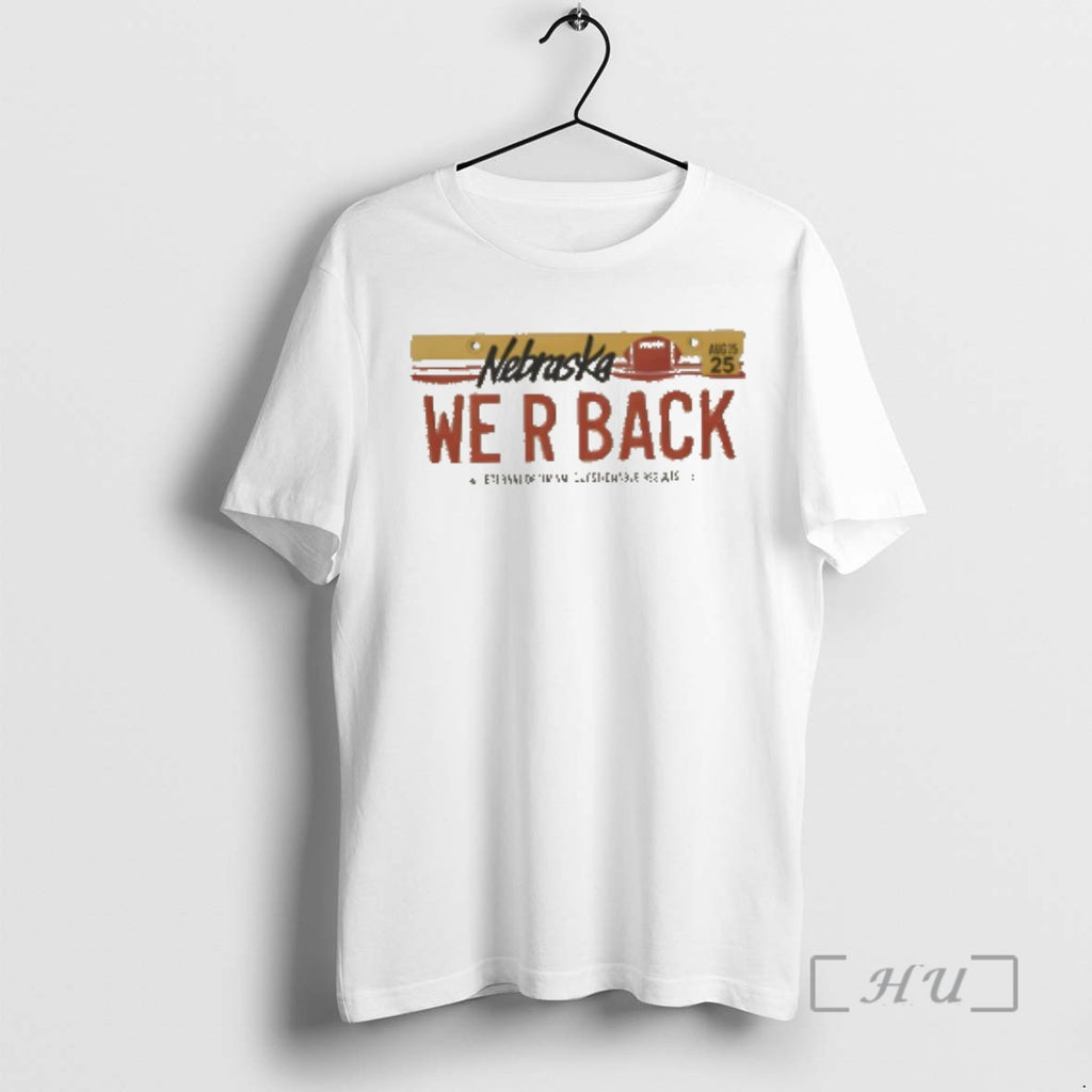 Officials Nebraska We R Back License Plate T-Shirts, Hoodie, Sweatshirt | PopFlextees.com