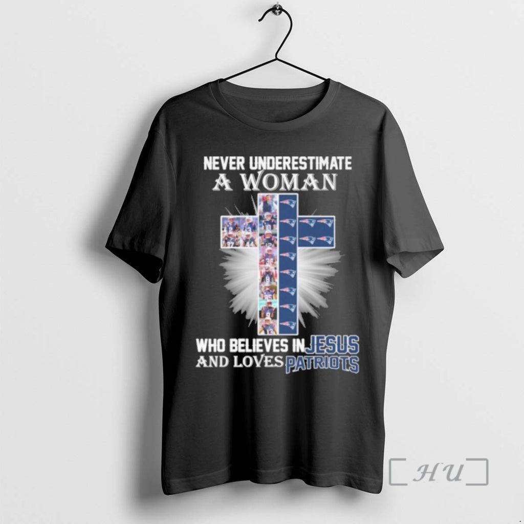 Officials Never Underestimate A Woman Who Believes In Jesus And Loves Patriots Premium T Shirts Hoodie, Sweatshirt