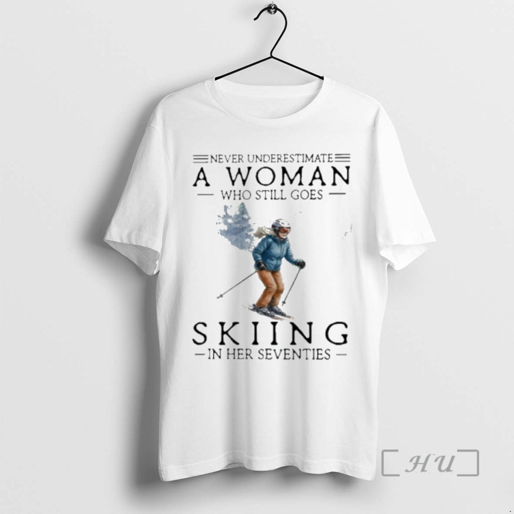 Officials Never Underestimate A Woman Who Still Skiing In Her Seventies Premium T Shirts Sweater Hoodie, Sweatshirt