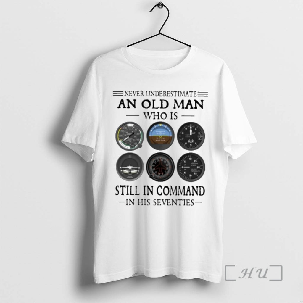 Officials Never Underestimate An Old Man Who Is Still In Command In His Seventies Premium T-Shirts, Hoodie, Sweatshirt