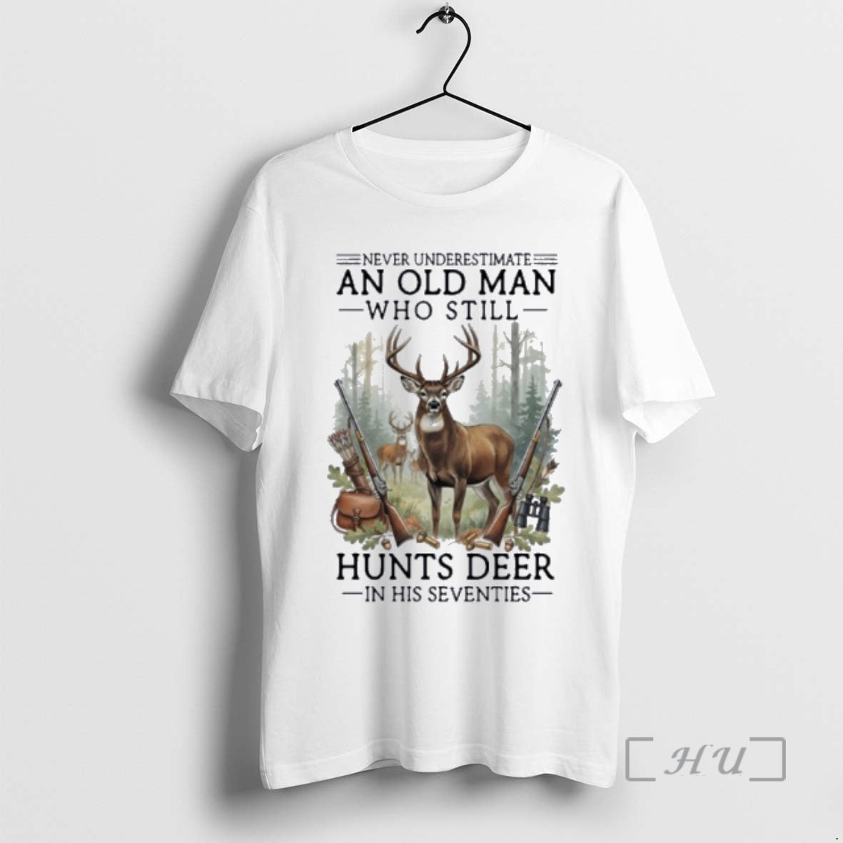 Officials Never Underestimate An Old Man Who Still Hunts Deer In His Seventies Premium T-Shirts, Hoodie, Sweatshirt