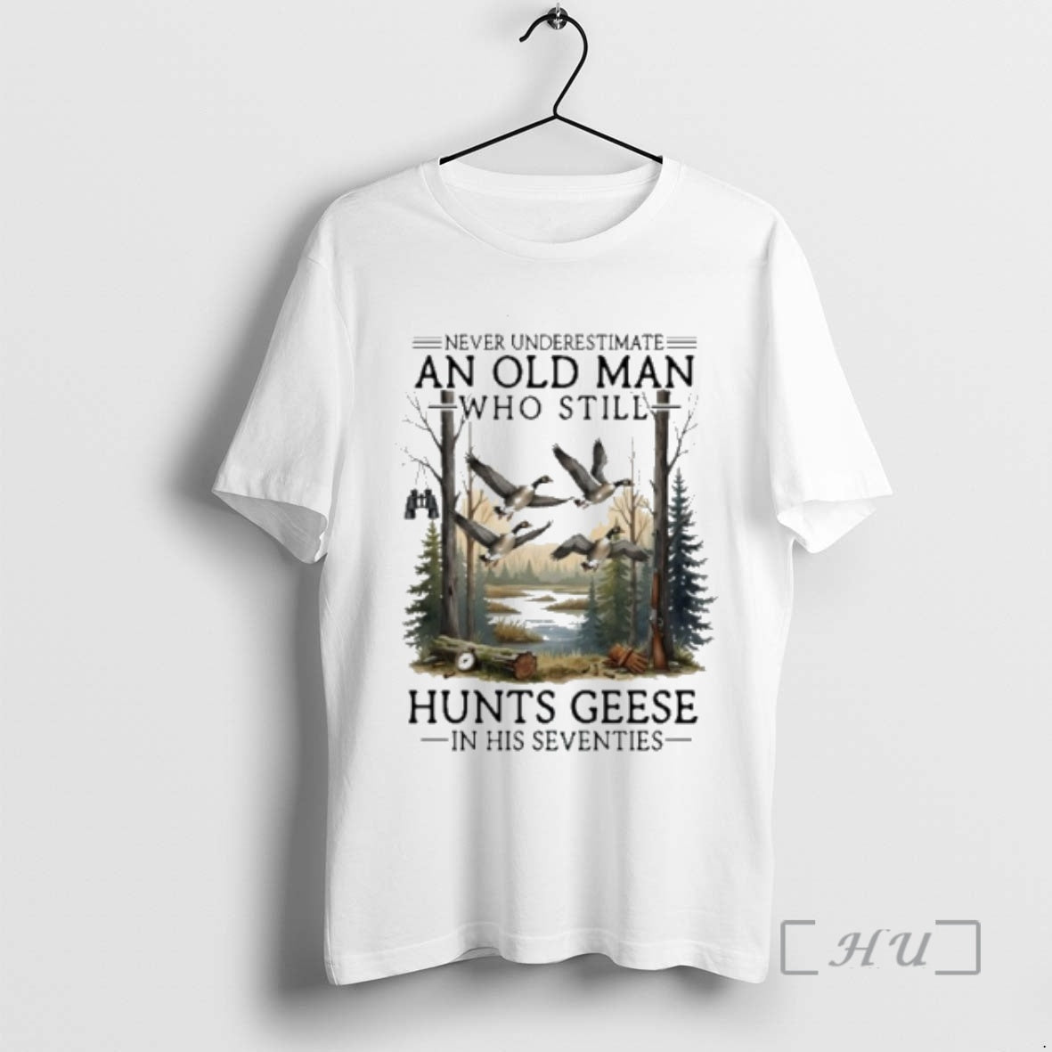 Officials Never Underestimate An Old Man Who Still Hunts Geese In Their Seventies Premium T-Shirts, Hoodie, Sweatshirt