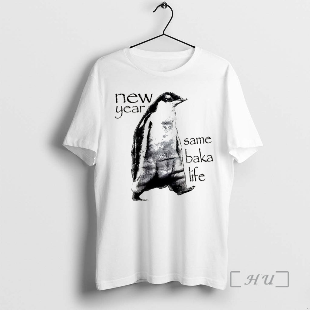 Officials New Year Same Baka Life Penguin T-Shirts, Hoodie, Sweatshirt