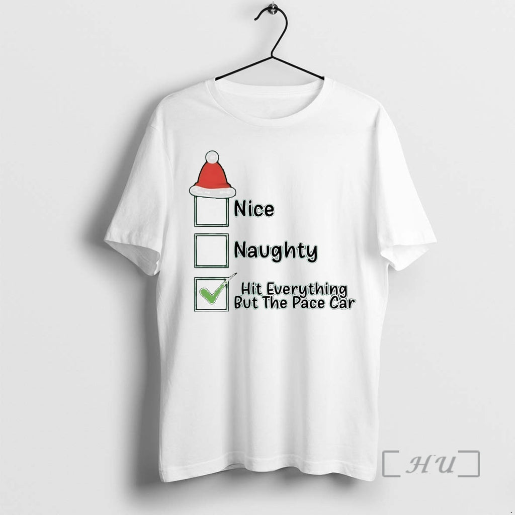 Officials Nice Naughty Hit Everything But The Pace Car Christmas T-Shirts, Hoodie, Sweatshirt | PopFlextees.com