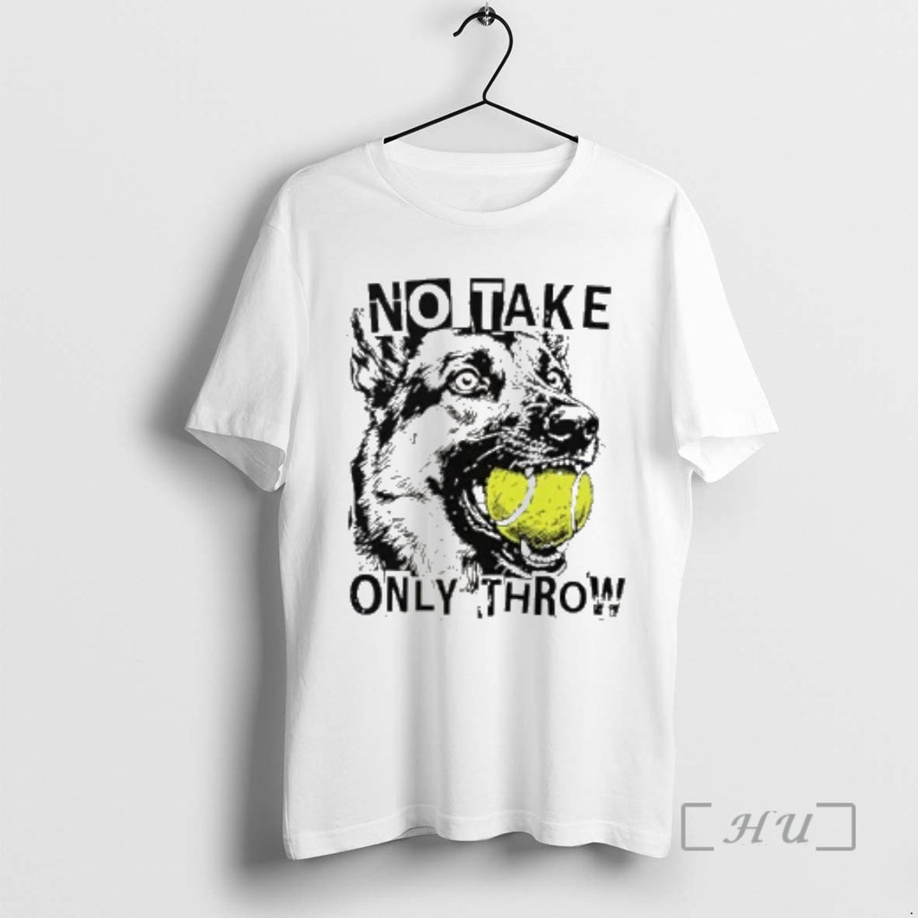 Officials No Take Only Throw Funny Dog T-Shirts, Hoodie, Sweatshirt | PopFlextees.com
