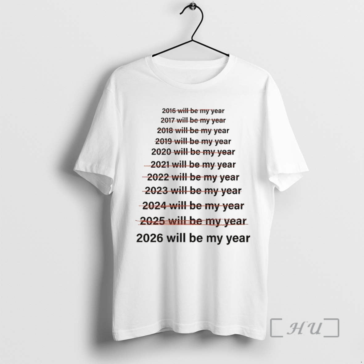 Officials Not 2025 But 2026 Will Be My Year Meme T-Shirts, Hoodie, Sweatshirt | PopFlextees.com