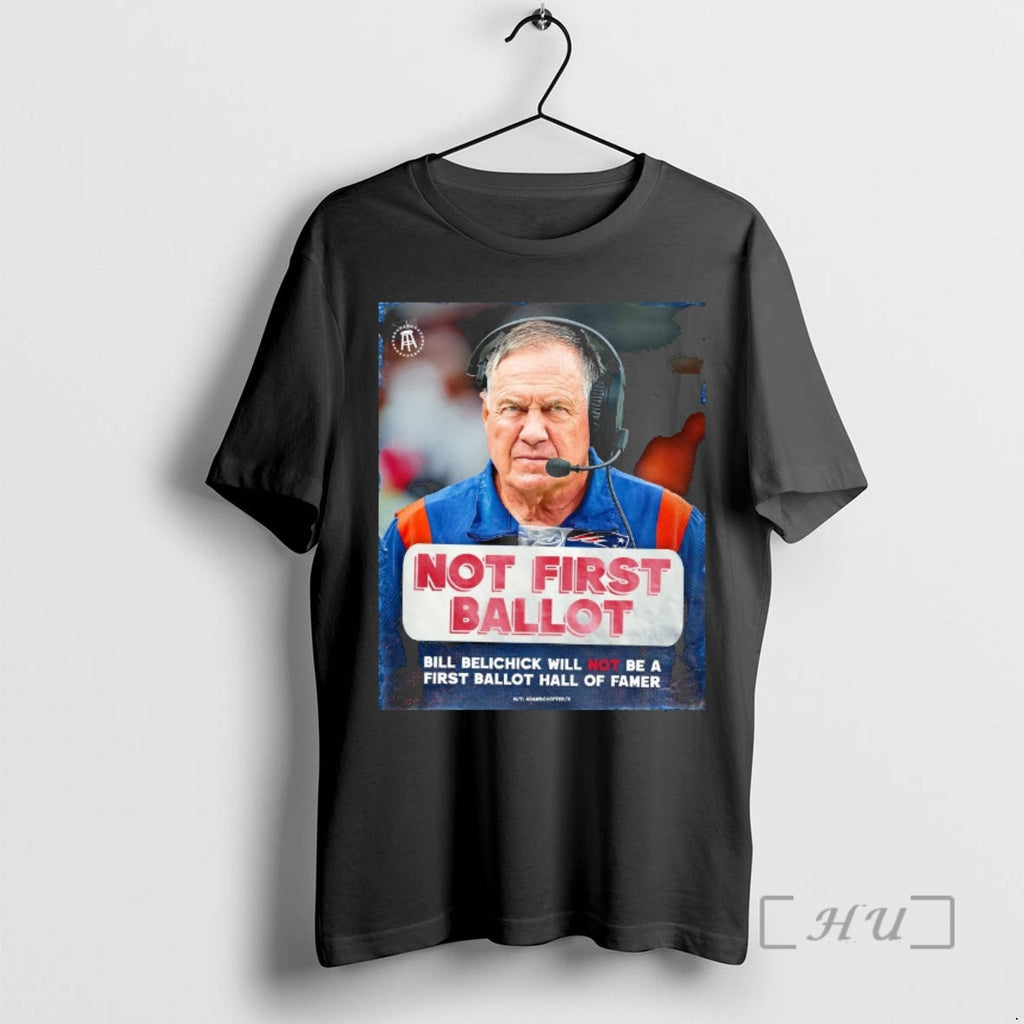 Officials Not First Ballot Bill Belichick Will Not Be A First Ballot Hall Of Gamer T-Shirts, Hoodie, Sweatshirt