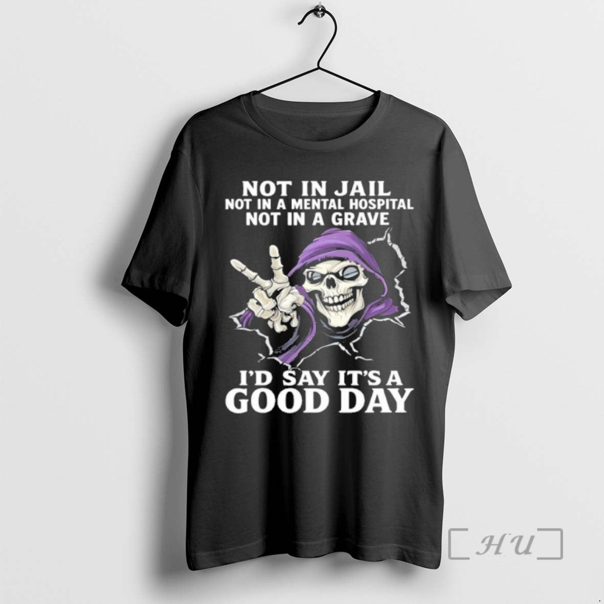 Officials Not In Jail Not In A Mental Hospital Not In A Grave Id Say T-Shirts, Hoodie, Sweatshirt | PopFlextees.com
