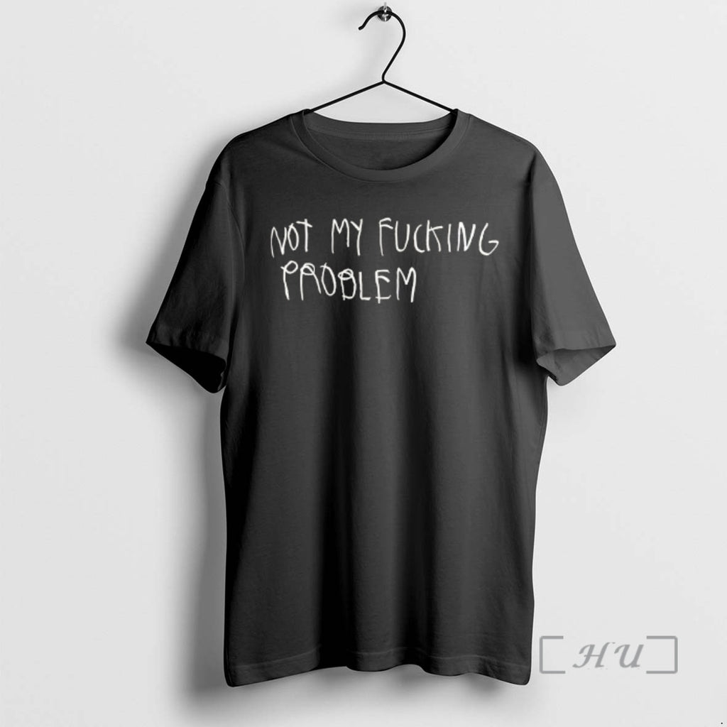 Officials Not My Fucking Problem Text T-Shirts, Hoodie, Sweatshirt | PopFlextees.com