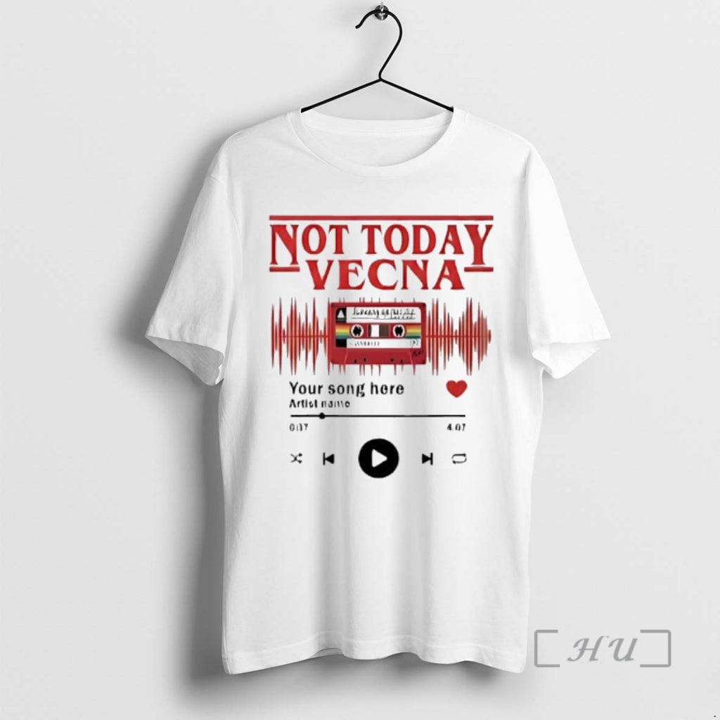 Officials Not Today Vecna Your Song Here T-Shirts, Hoodie, Sweatshirt | PopFlextees.com