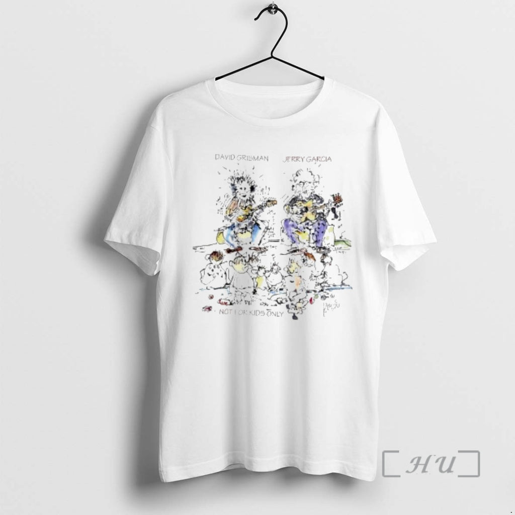 Officials Not For Kids Only By David Grisman And Jerry Garcia Graphic Premium T Shirts Hoodie, Sweatshirt | PopFlextees.com