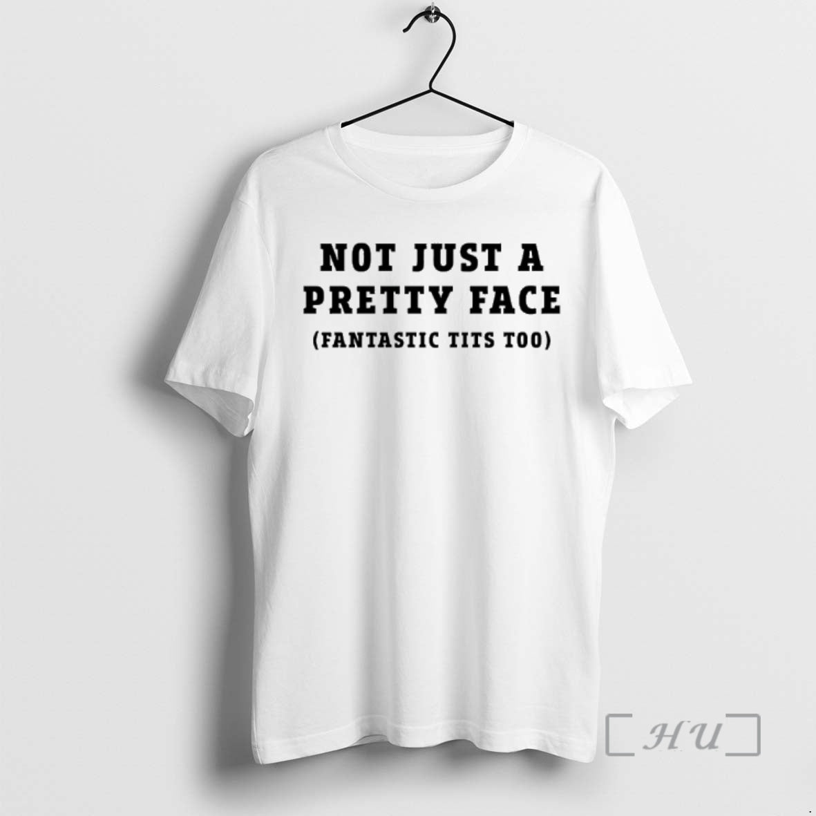 Officials Not Just A Pretty Face Fantastic Tits Too T-Shirts, Hoodie, Sweatshirt | PopFlextees.com
