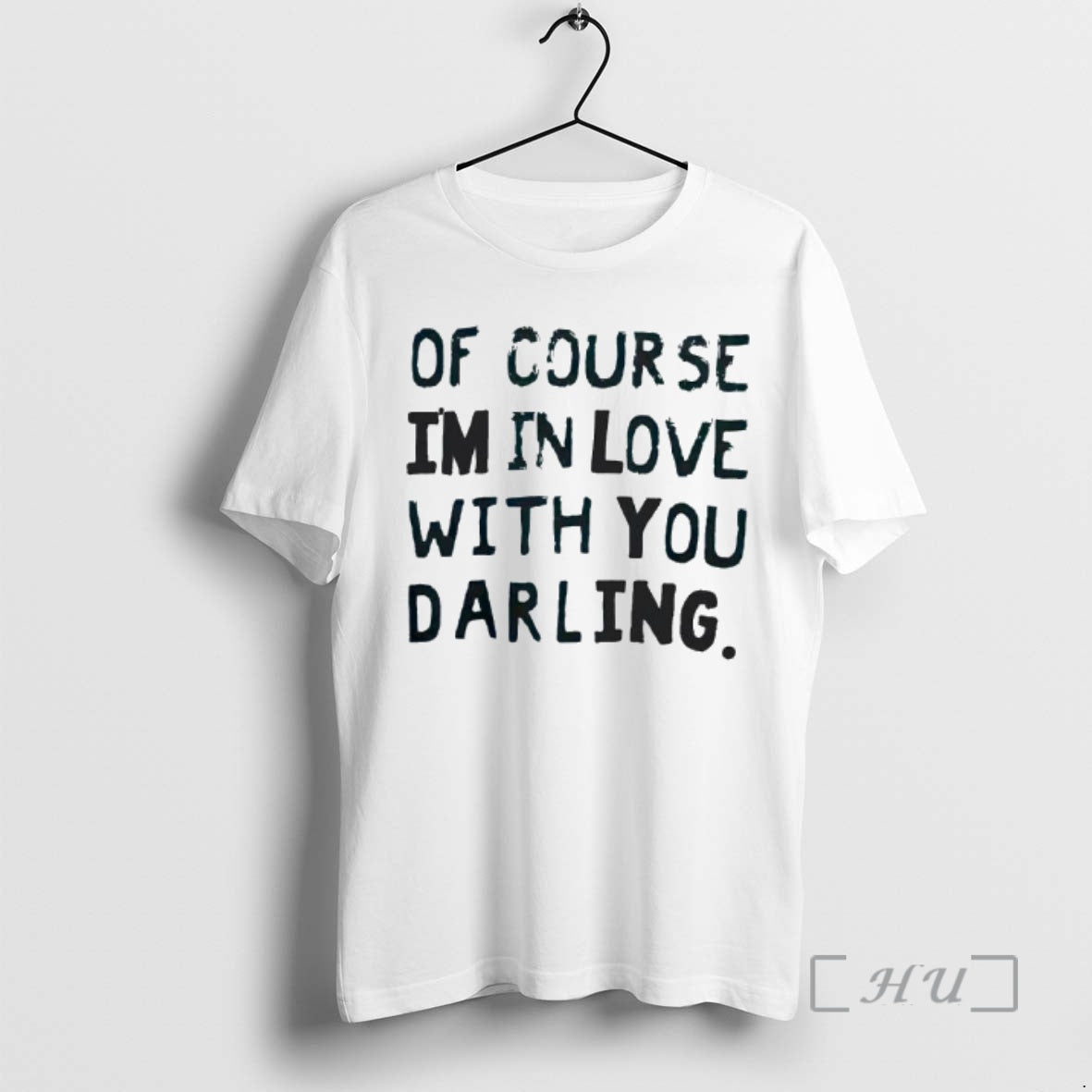 Officials Of Course Im In Love With You Darling Text T-Shirts, Hoodie, Sweatshirt | PopFlextees.com