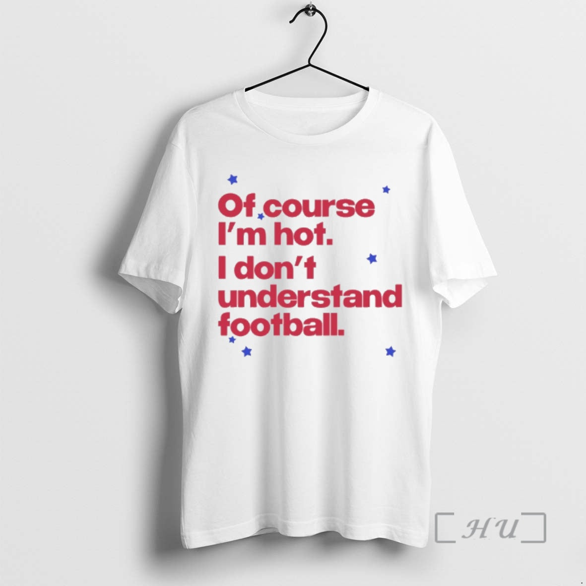 Officials Of Course Im Hot I Dont Understand Football T-Shirts, Hoodie, Sweatshirt | PopFlextees.com