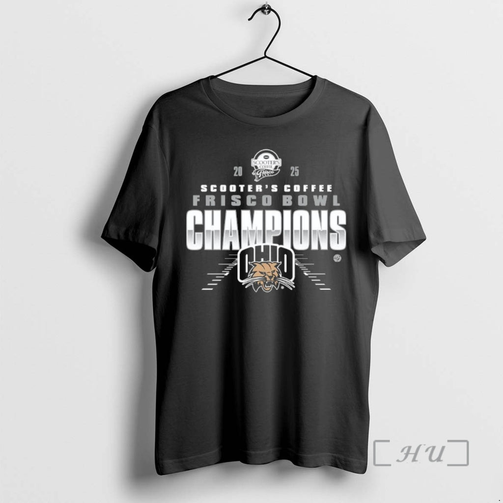 Officials Ohio Bobcats 2025 Frisco Bowl Champions T-Shirts, Hoodie, Sweatshirt | PopFlextees.com