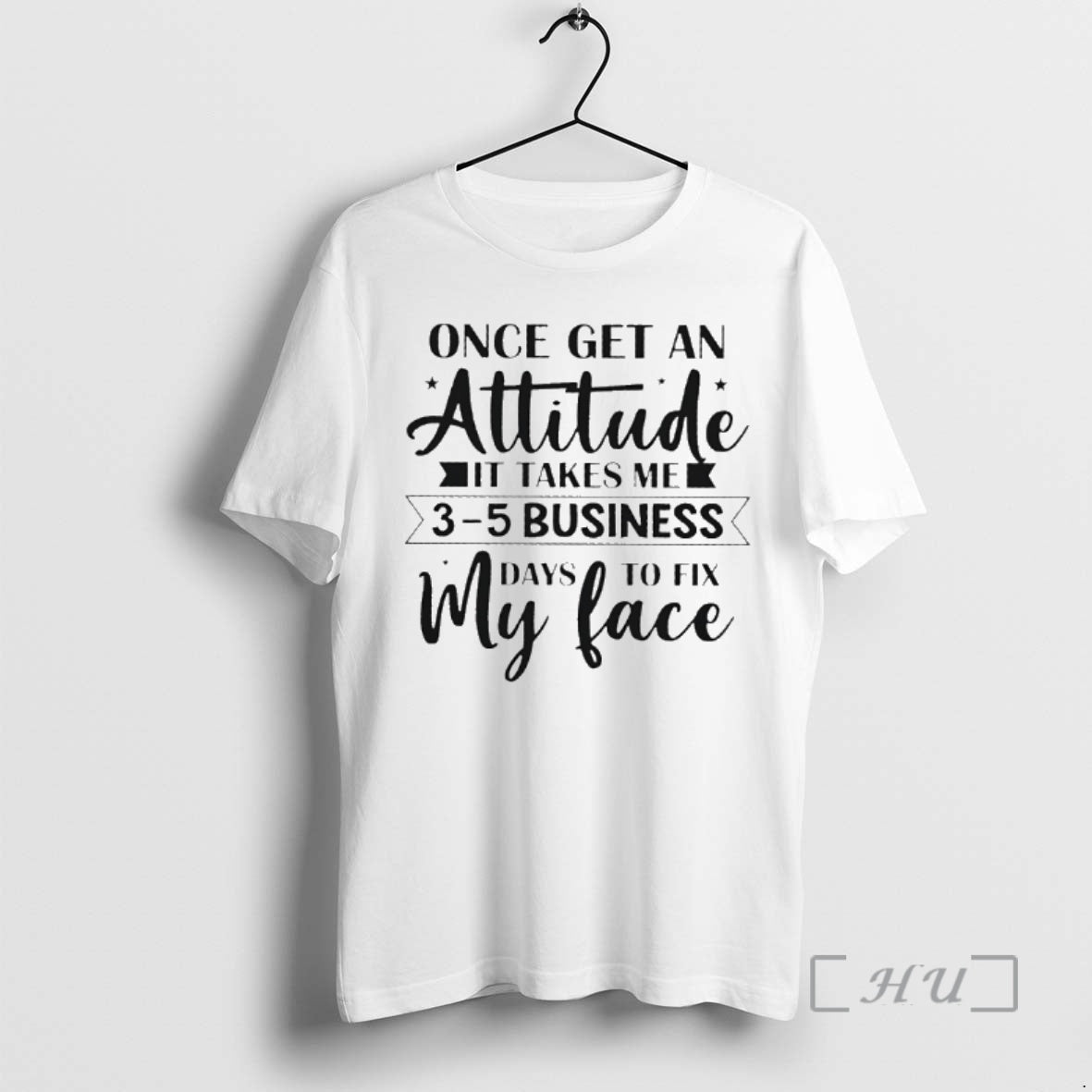 Officials Once Get An Attitude It Takes Me 3 5 Business Days To Fix My T-Shirts, Hoodie, Sweatshirt | PopFlextees.com