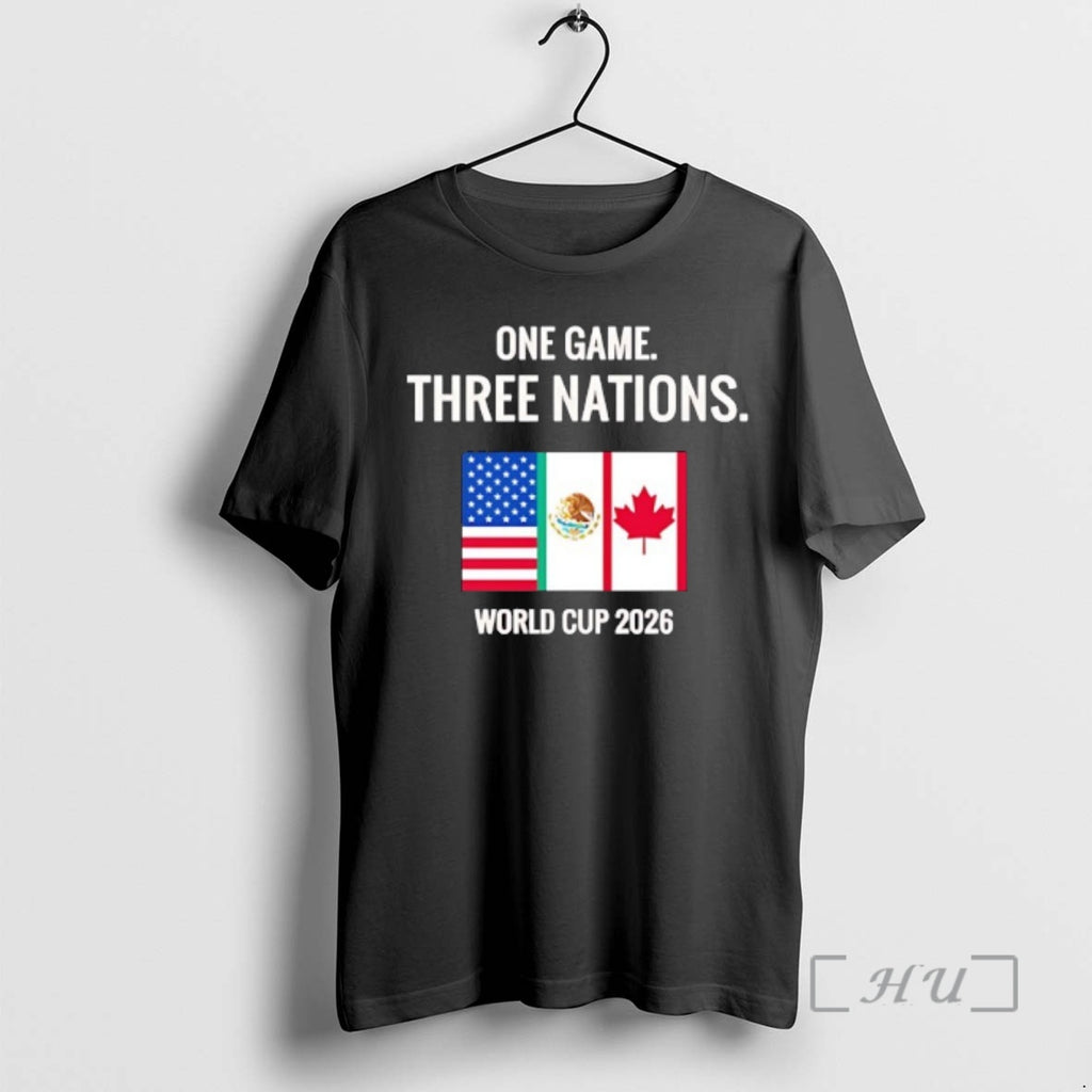 Officials One Game Three Nations World Cup 2026 Usa Canada And Mexico Flag Premium T-Shirts, Hoodie, Sweatshirt