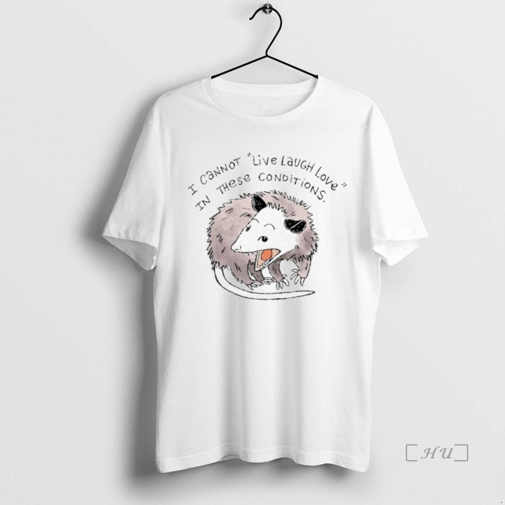 Officials Opossum Cannot Live Laugh Love These Conditions Nurse T-Shirts, Hoodie, Sweatshirt
