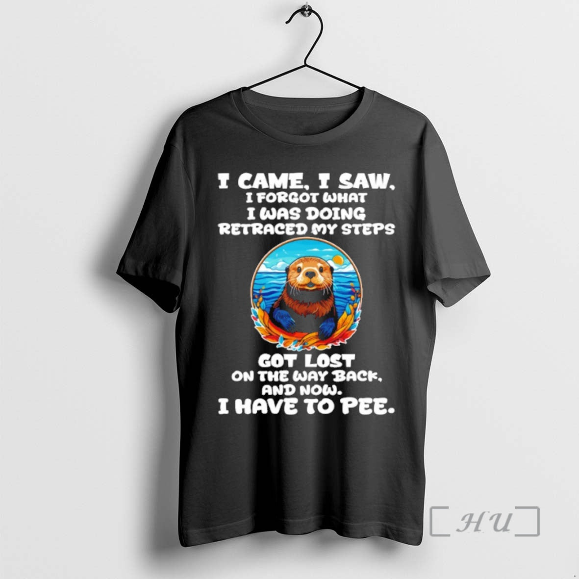 Officials Otter I Came I Saw I Forgot What I Was Doing Retraced My Steps T-Shirts, Hoodie, Sweatshirt | PopFlextees.com