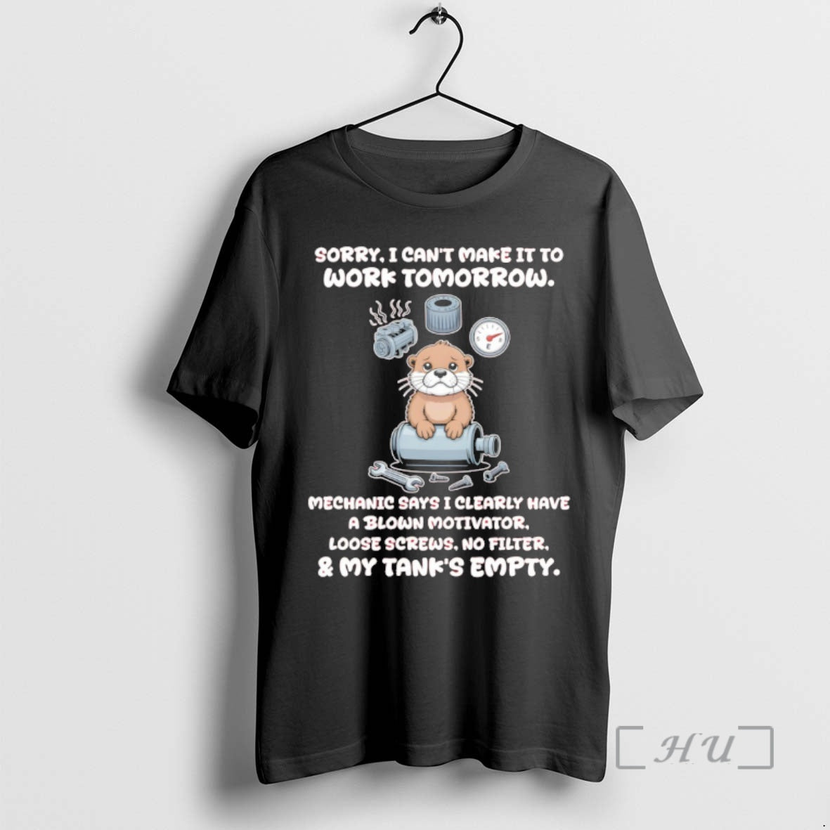 Officials Otter Sorry I Cant Make It To Work Tomorrow Mechanic Says I Clearly Have T-Shirts, Hoodie, Sweatshirt
