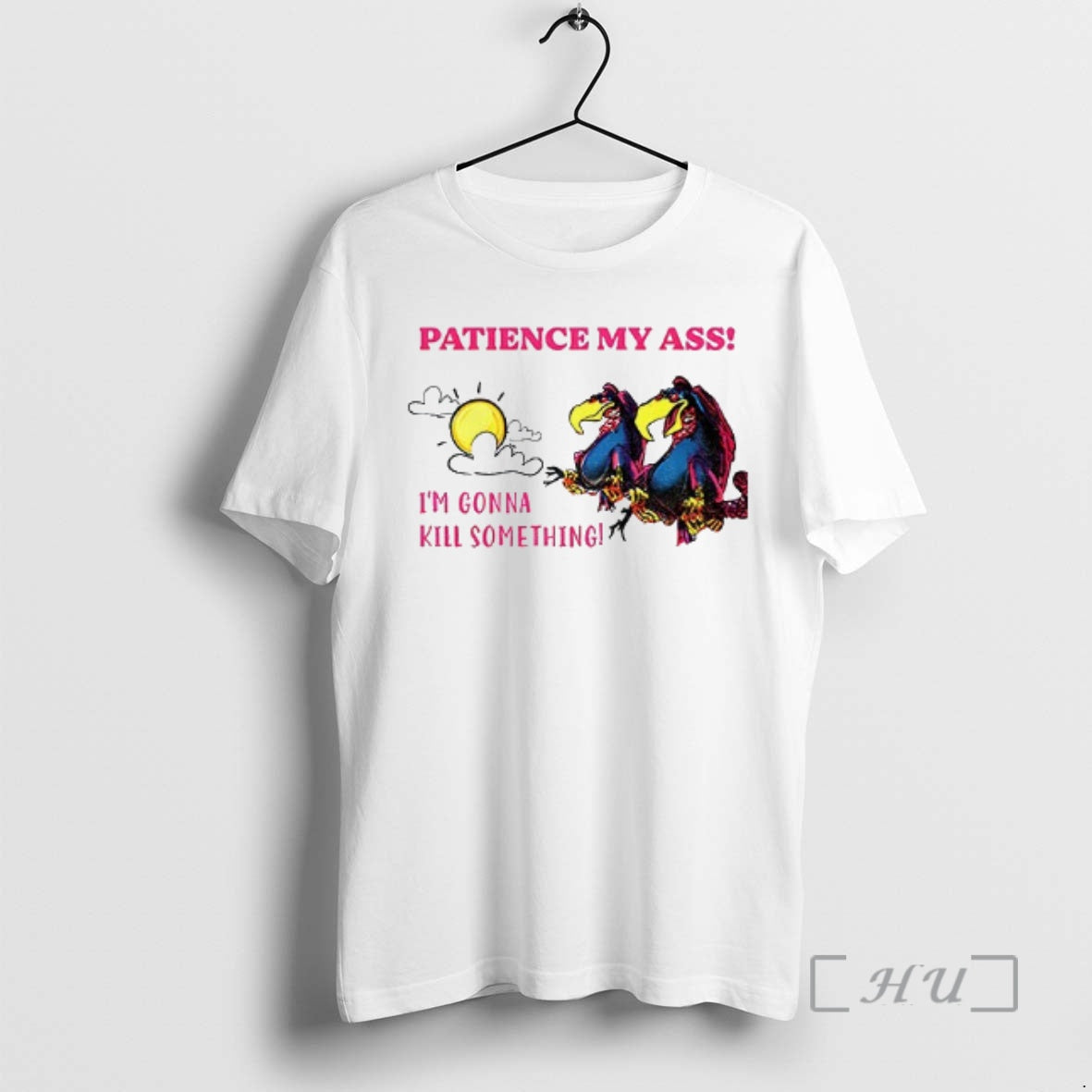 Officials Patience My Ass Im Gonna Kill Something T-Shirts, Hoodie, Sweatshirt | PopFlextees.com