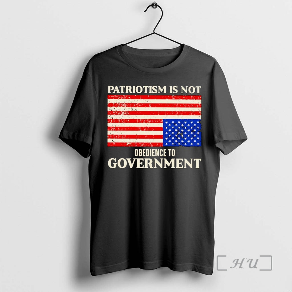 Officials Patriotism Is Not Obedience To Government T-Shirts, Hoodie, Sweatshirt | PopFlextees.com