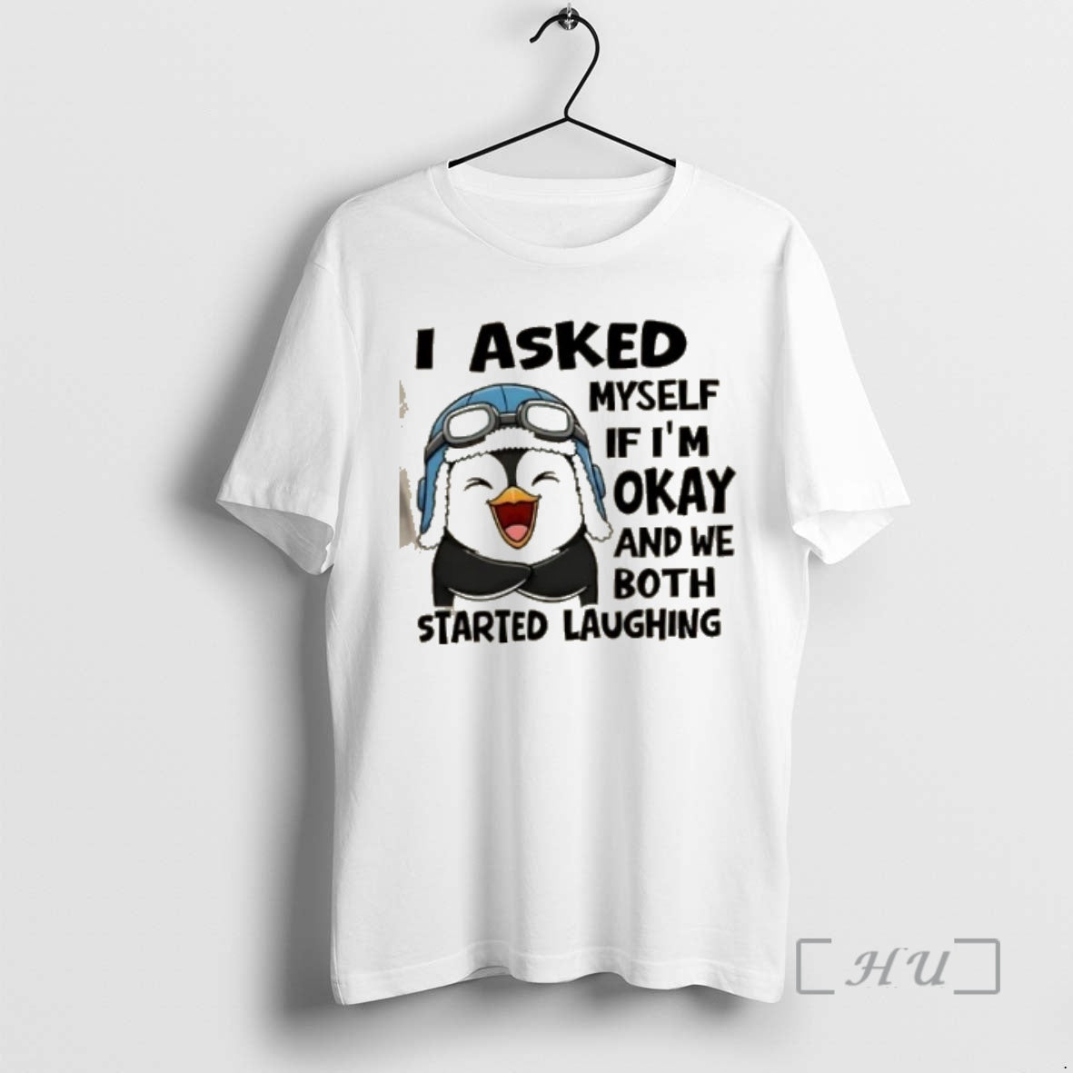 Officials Penguin I Asked Myself If Im Okay And We Both Started Laughing Premium T-Shirts, Hoodie, Sweatshirt