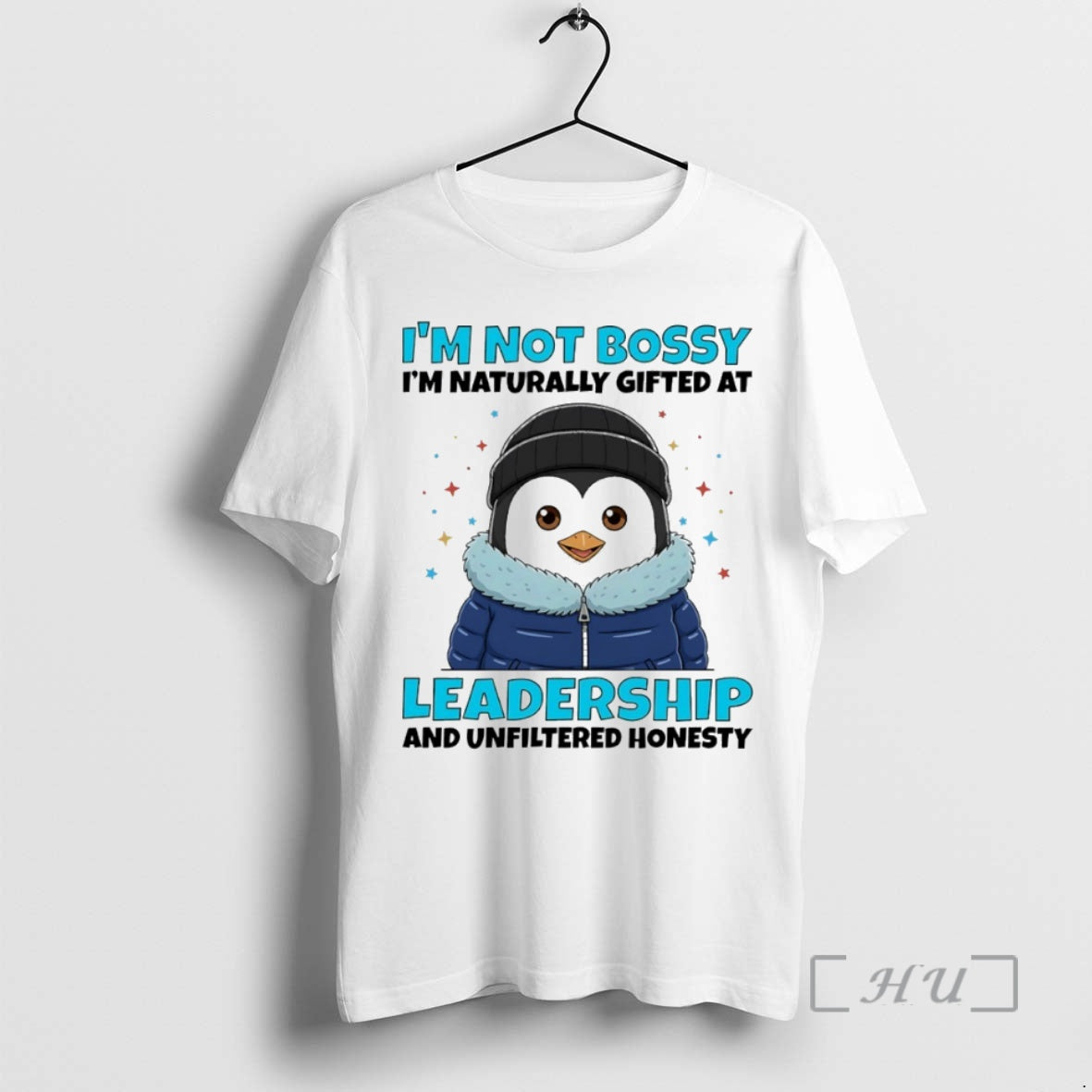Officials Penguin Im Not Bossy Im Naturally Gifted At Leadership And Unfiltered Honesty Circle Premium T-Shirts, Hoodie,...