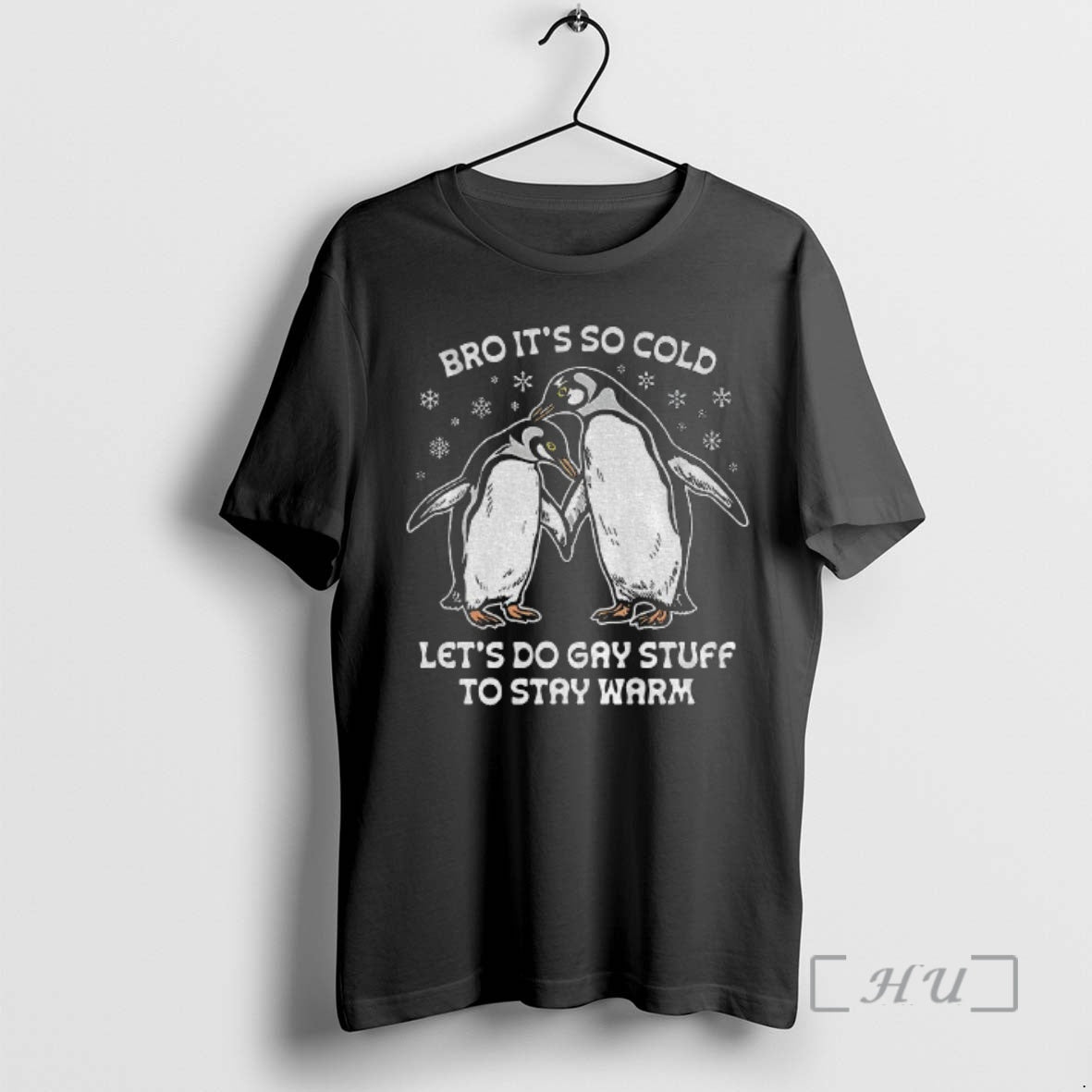 Officials Penguin Bro Its So Cold Lets Do Gay Stuff To Stay Warm Premium T-Shirts, Hoodie, Sweatshirt | PopFlextees.com