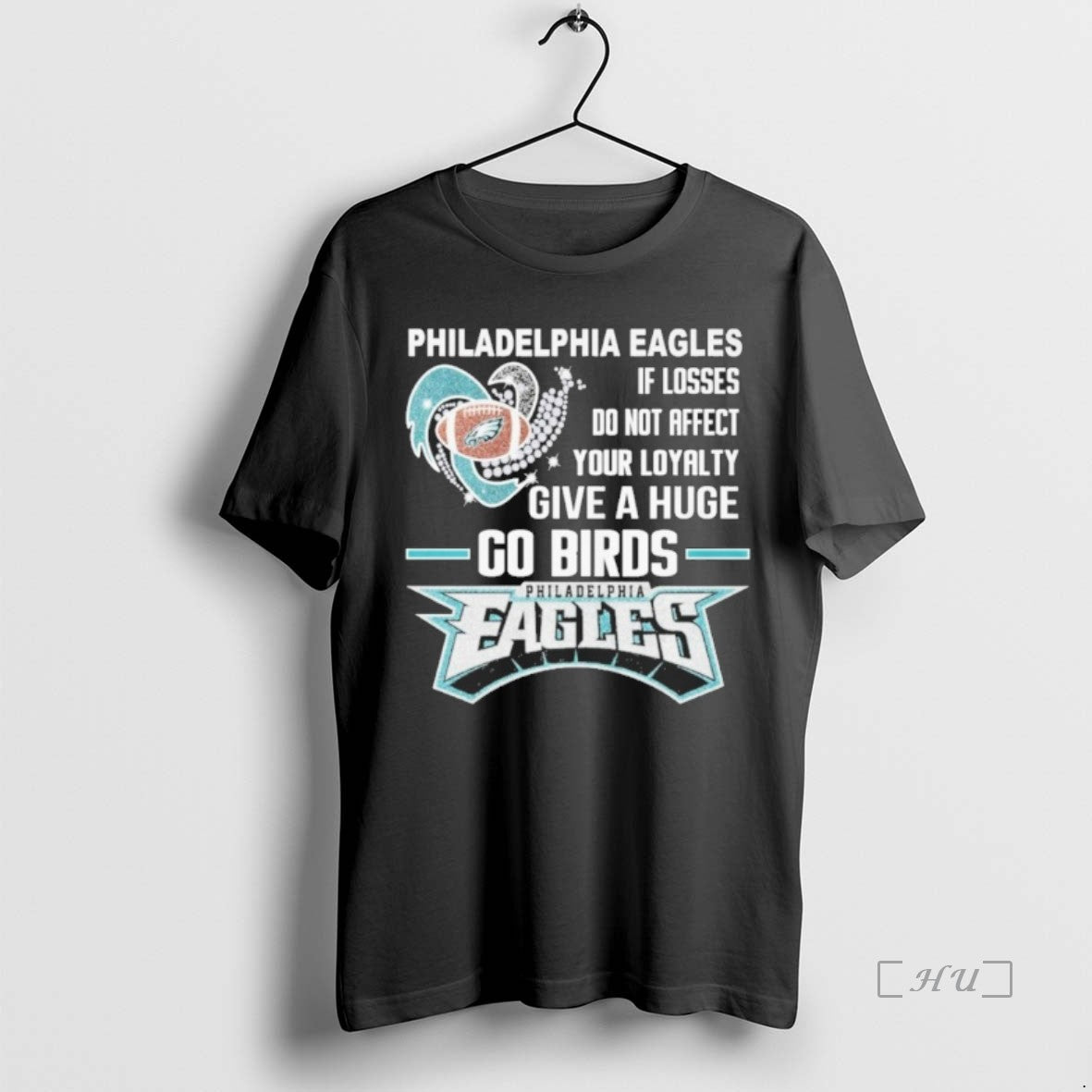 Officials Philadelphia Egles If Losses Do Not Affect Your Loyalty Give A Huge Go Birds T-Shirts, Hoodie, Sweatshirt