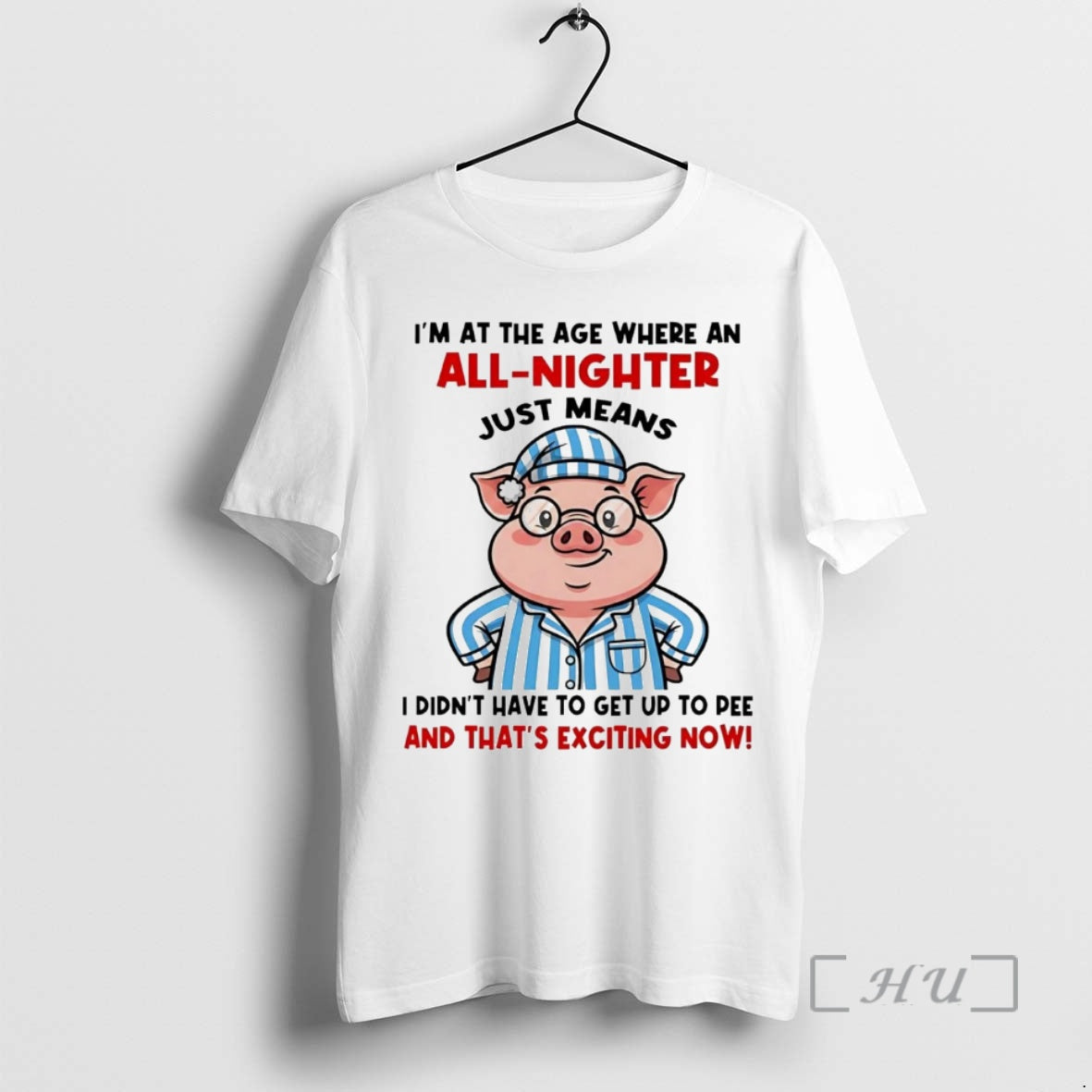Officials Pig Im At The Age Where An All Nighter Thats Exciting Now Premium T-Shirts, Hoodie, Sweatshirt | PopFlextees.com