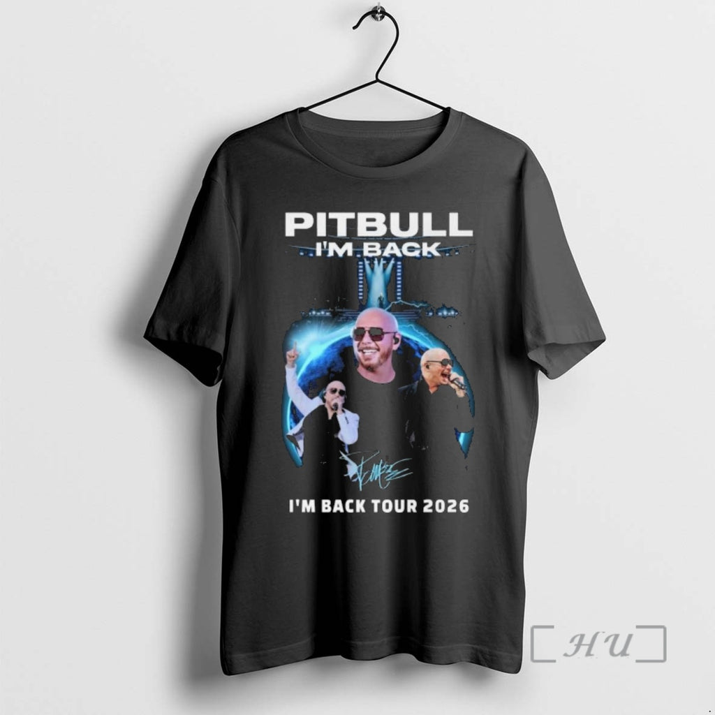 Officials Pitbull Im Back Tour 2026 Signature T-Shirts, Hoodie, Sweatshirt | PopFlextees.com
