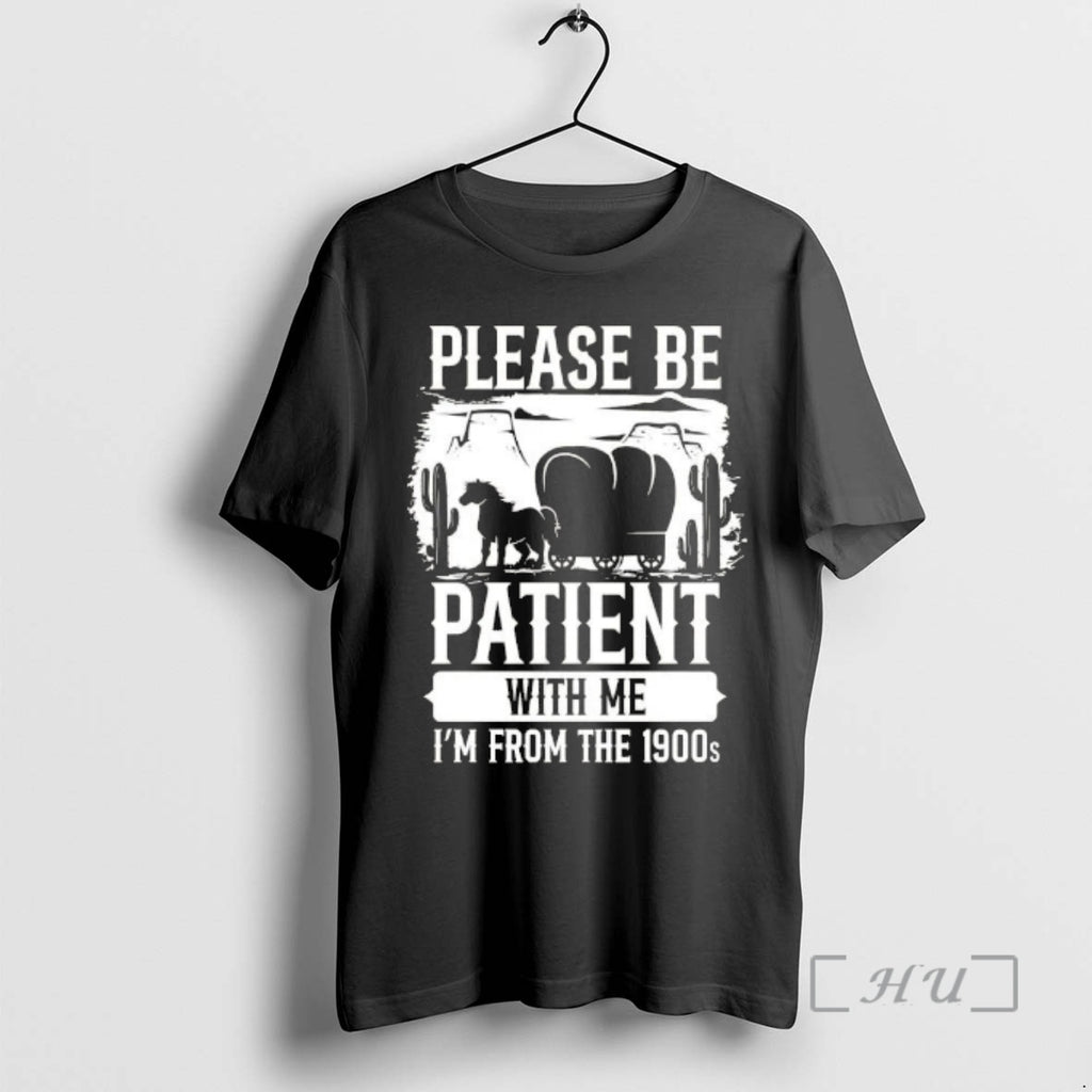 Officials Please Be Patient With Me Im From The 1900s Retro Premium T Shirts Sweater Hoodie, Sweatshirt | PopFlextees.com