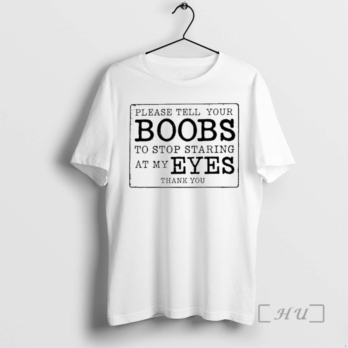 Officials Please Tell Your Boobs To Stop Staring At Me Eyes Thank You Premium T-Shirts, Hoodie, Sweatshirt | PopFlextees.com