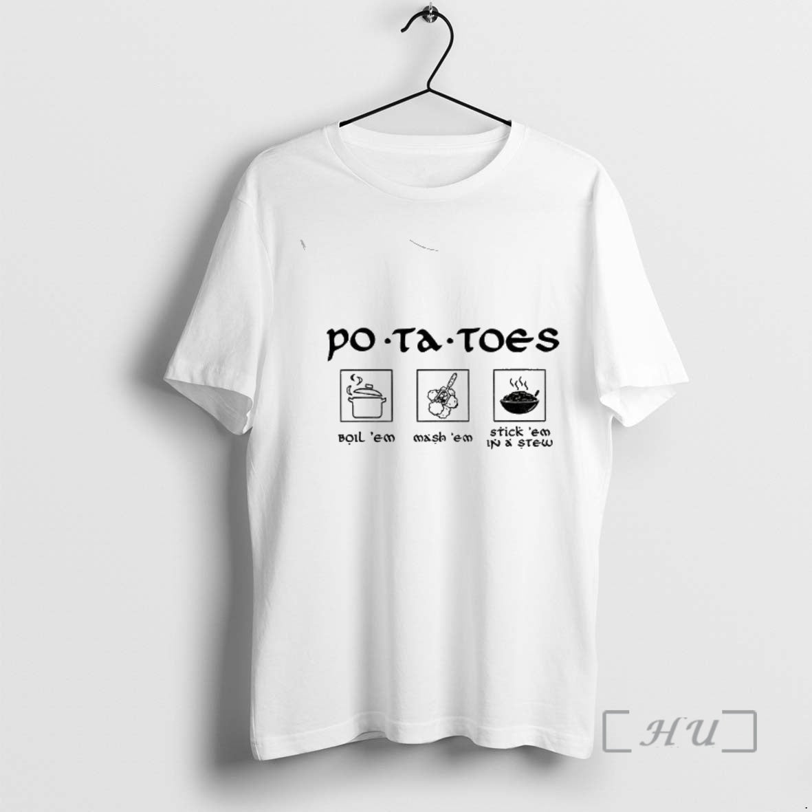 Officials Po Tay Toes Stick Em In A Stew Boil Em Mash Em Funny Movie T-Shirts, Hoodie, Sweatshirt | PopFlextees.com