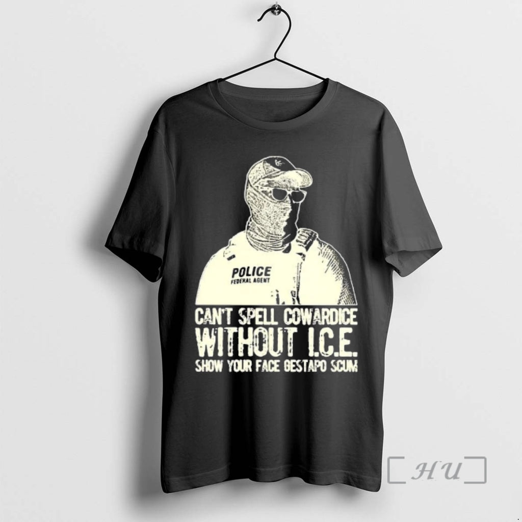 Officials Police Cant Spell Cowardice Without I C T-Shirts, Hoodie, Sweatshirt | PopFlextees.com