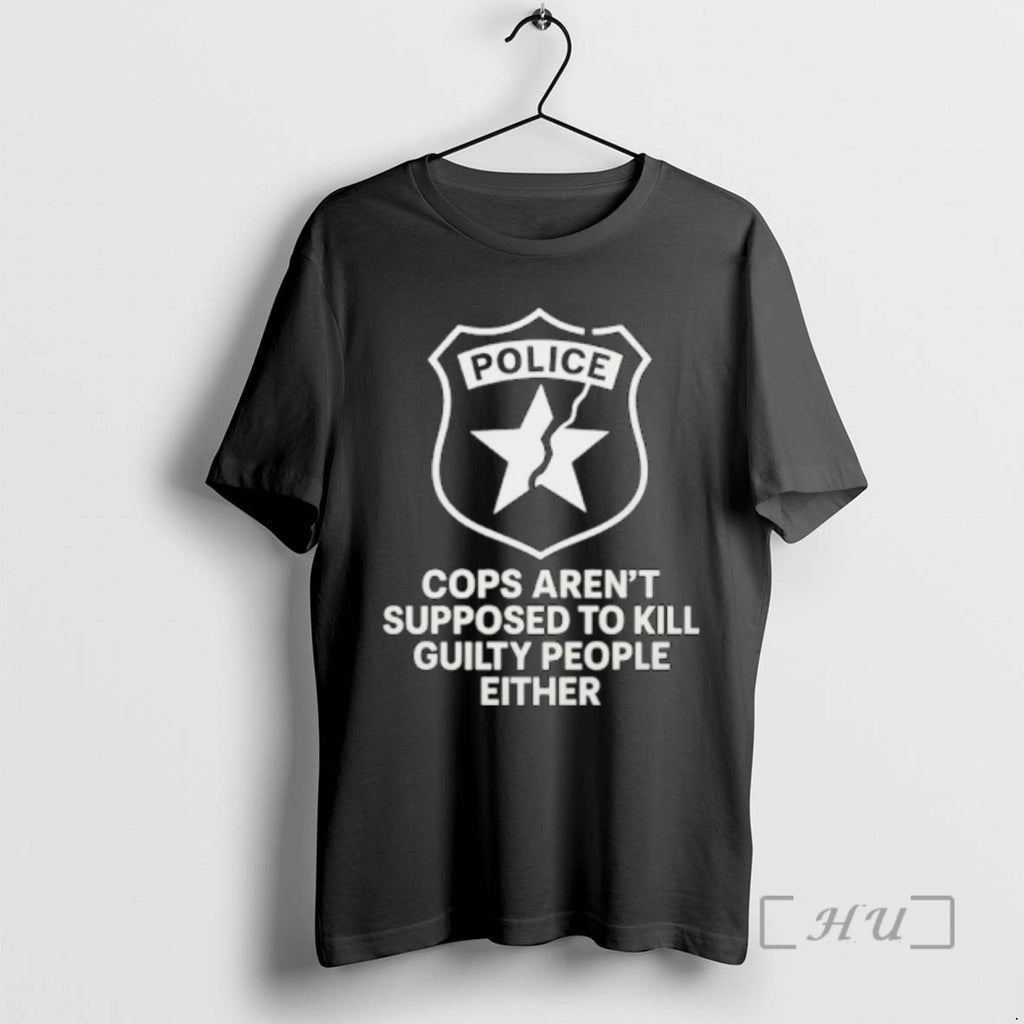 Officials Police Cops Arent Supposed To Kill Guilty People Either Ornaments Premium T Shirts Sweater Hoodie, Sweatshirt