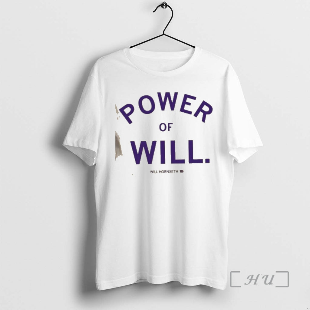 Officials Power Of Will Hornseth T-Shirts, Hoodie, Sweatshirt | PopFlextees.com