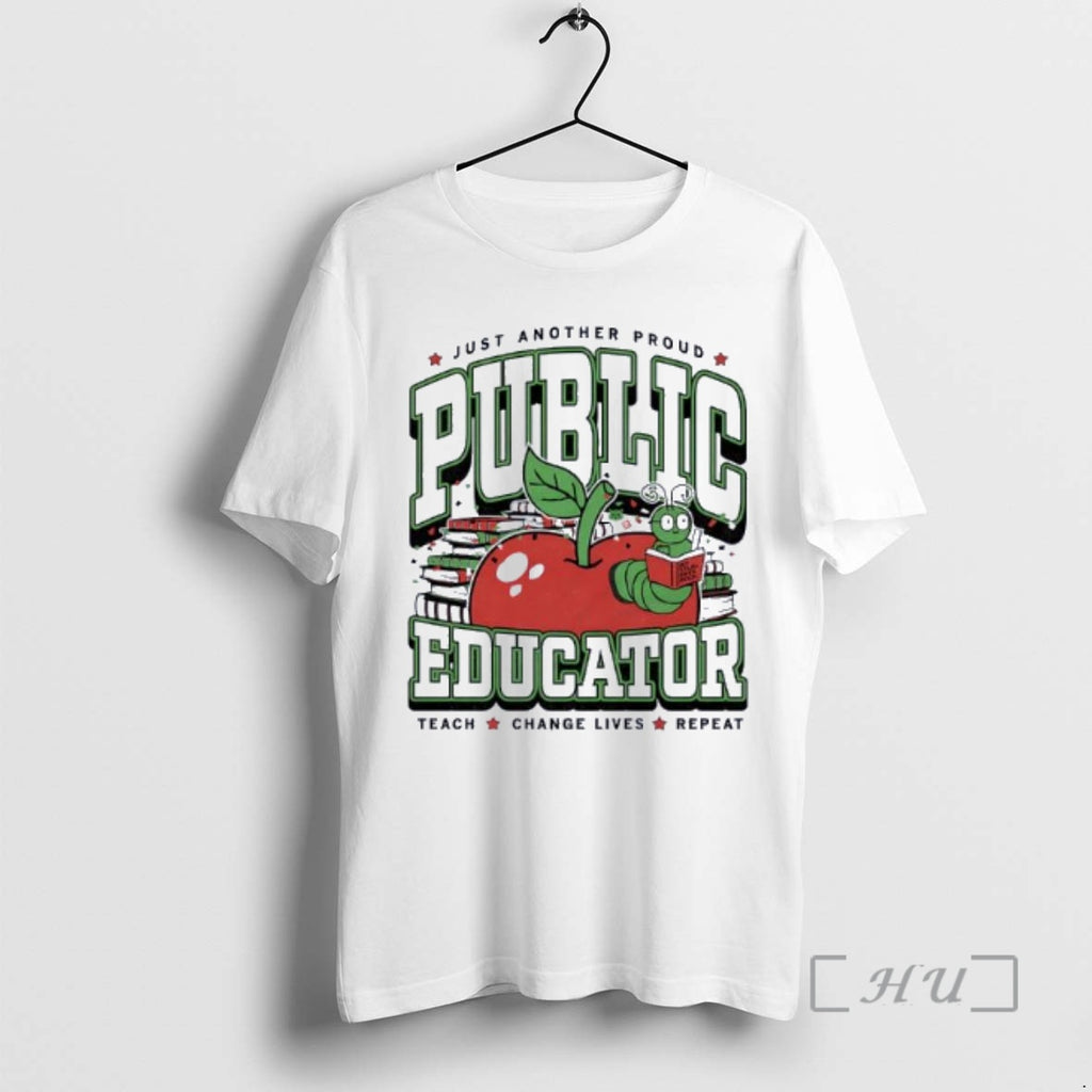 Officials Public Educator Just Another Proud Teach Change Lives Repeat T-Shirts, Hoodie, Sweatshirt | PopFlextees.com