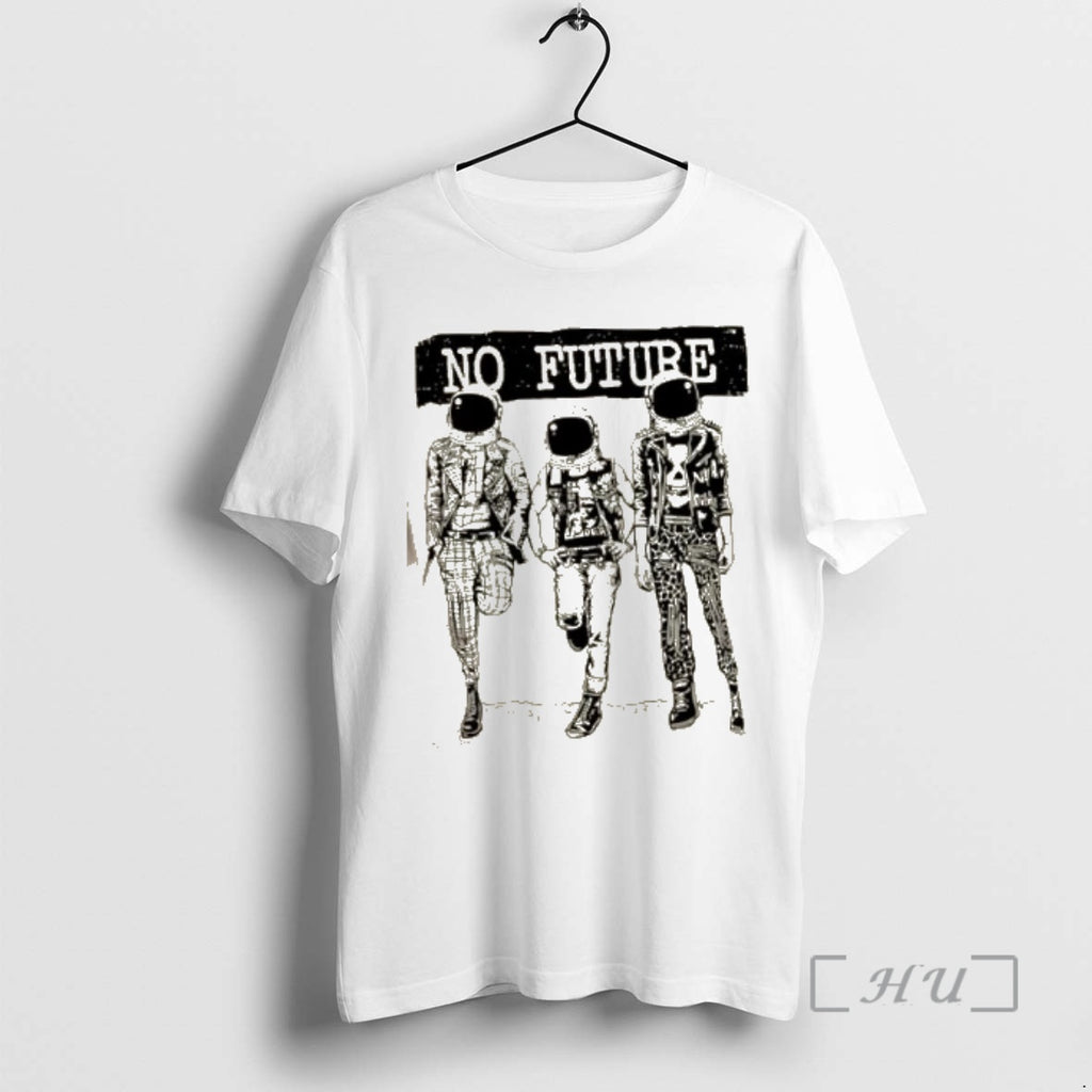 Officials Punk Astronaut No Future T-Shirts, Hoodie, Sweatshirt | PopFlextees.com