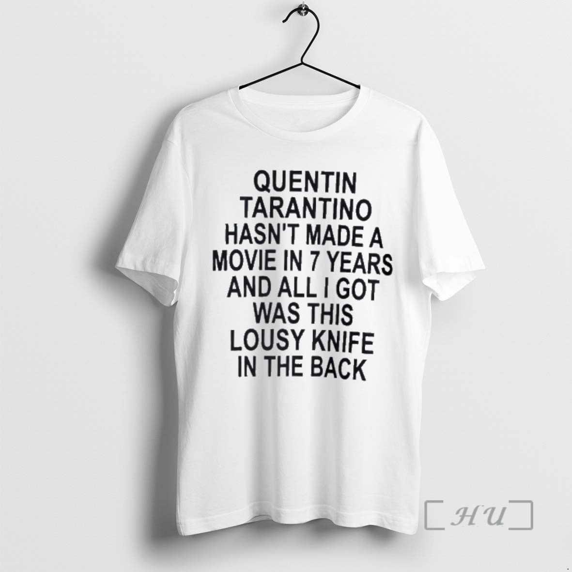 Officials Quentin Tarantino Hasnt Made A Movie In 7 Years T-Shirts, Hoodie, Sweatshirt | PopFlextees.com