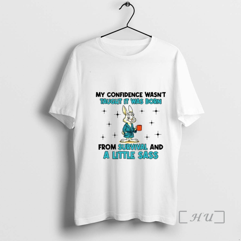 Officials Rabbit My Confidence Wasnt Taught It Was Born From Survival And A Little Sass T-Shirts, Hoodie, Sweatshirt