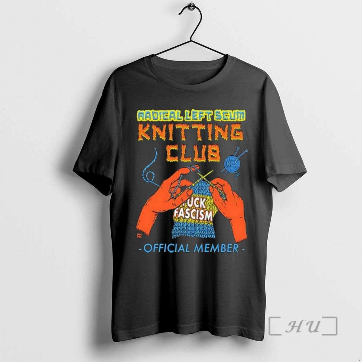 Officials Radical Left Scum Knitting Club Fuck Fascism Member T-Shirts, Hoodie, Sweatshirt | PopFlextees.com