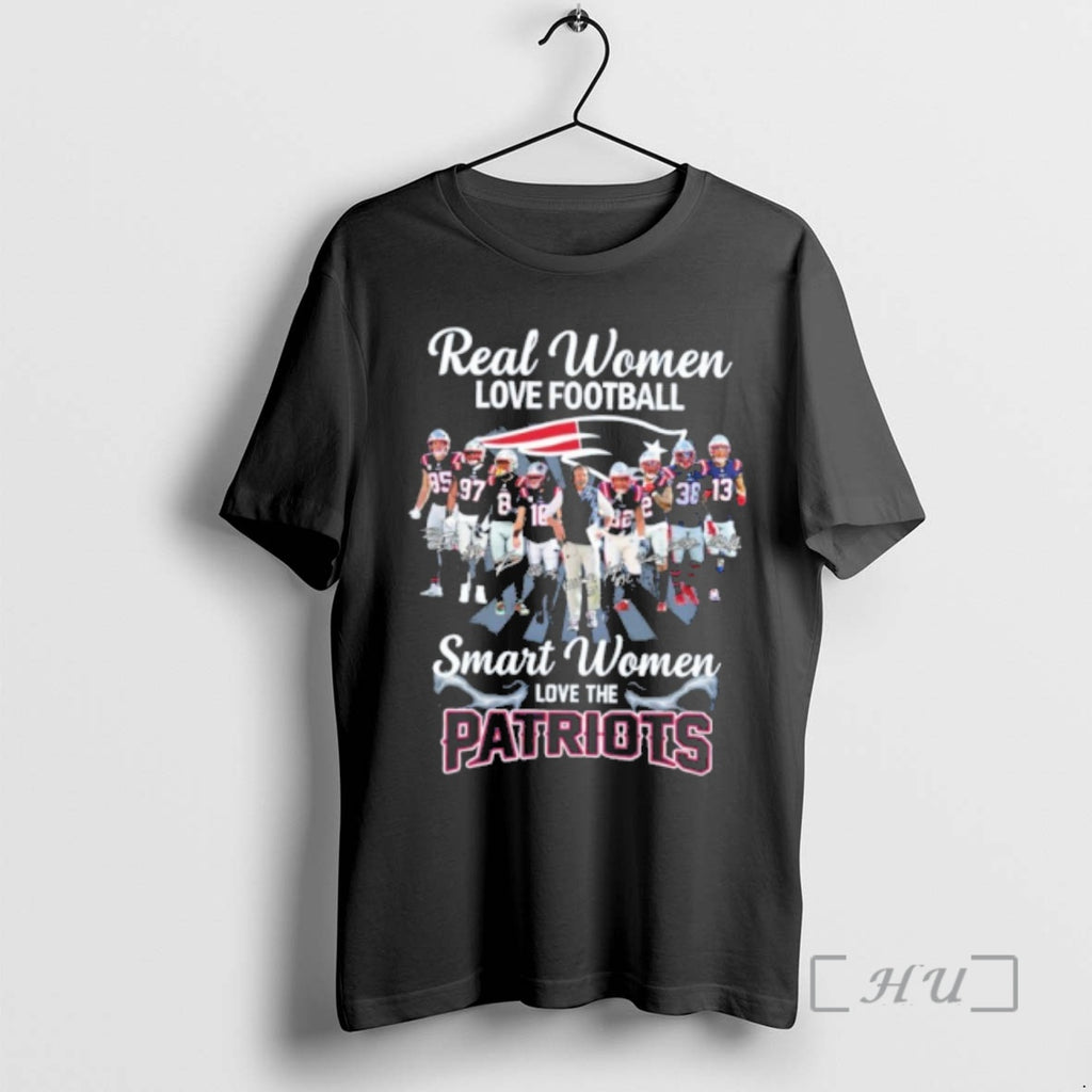 Officials Real Women Love Football Team Player Signature Smart Women Love The Patriots Premium T-Shirts, Hoodie, Sweatshirt