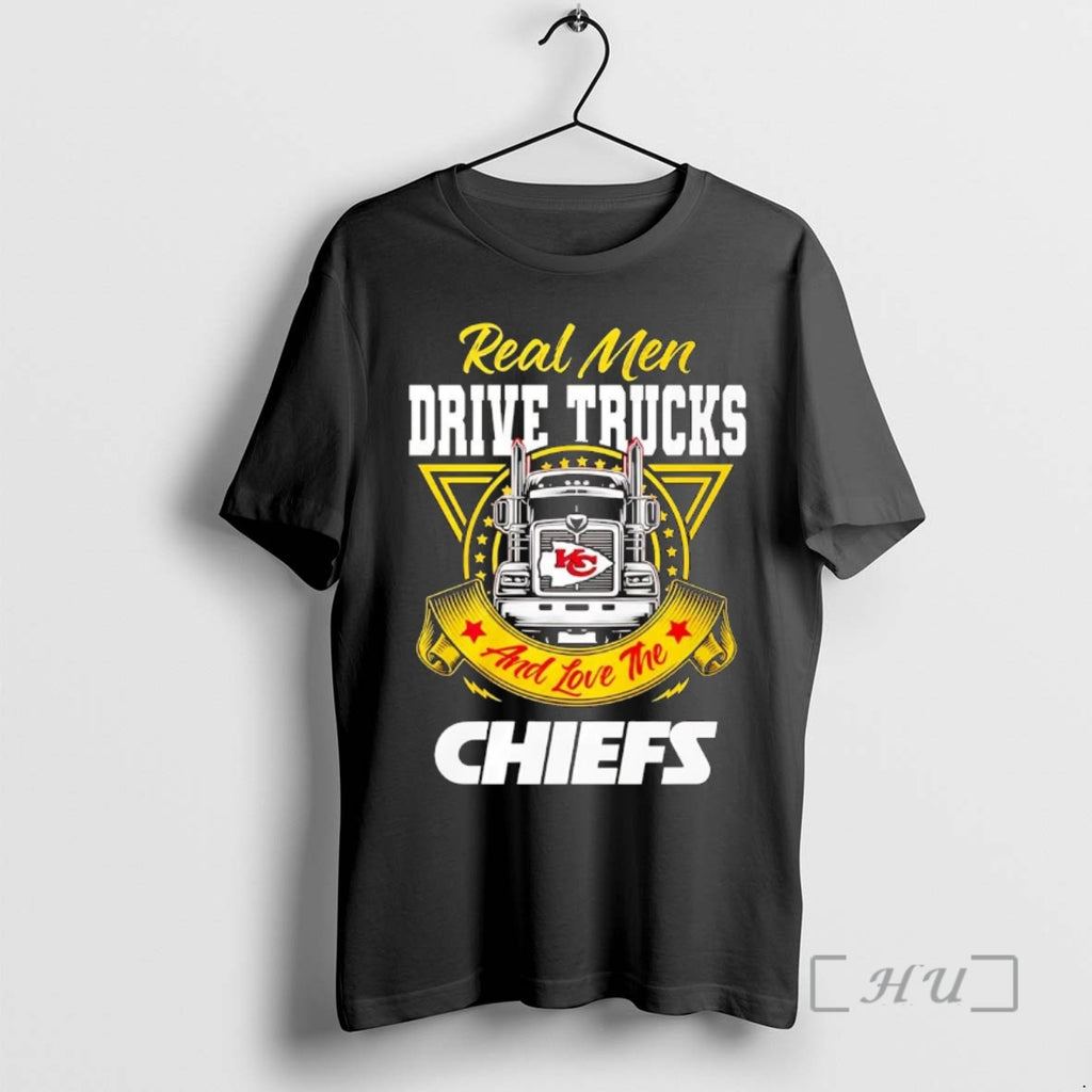 Officials Real Men Drive Trucks And Love The Chiefs T-Shirts, Hoodie, Sweatshirt | PopFlextees.com