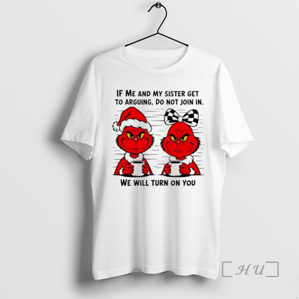 Officials Red Grinch If Me And My Sister Get To Arguing Do Not Join In T-Shirts, Hoodie, Sweatshirt | PopFlextees.com