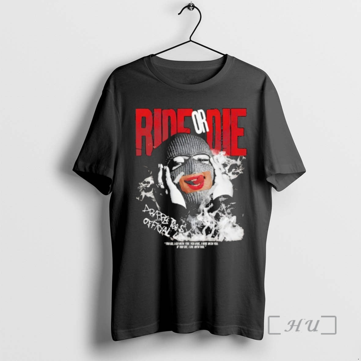 Officials Ride Or Die You Live With You You Ride I Ride With You If T-Shirts, Hoodie, Sweatshirt | PopFlextees.com
