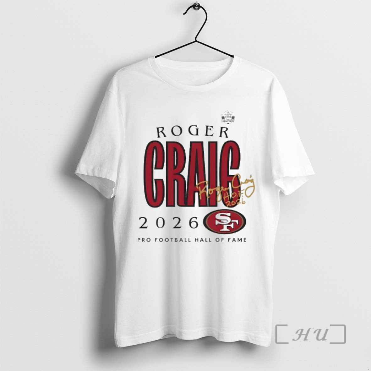 Officials Roger Craig 49ers Class Of 2026 Pro Football Hall Of Fame Logo Premium T-Shirts, Hoodie, Sweatshirt
