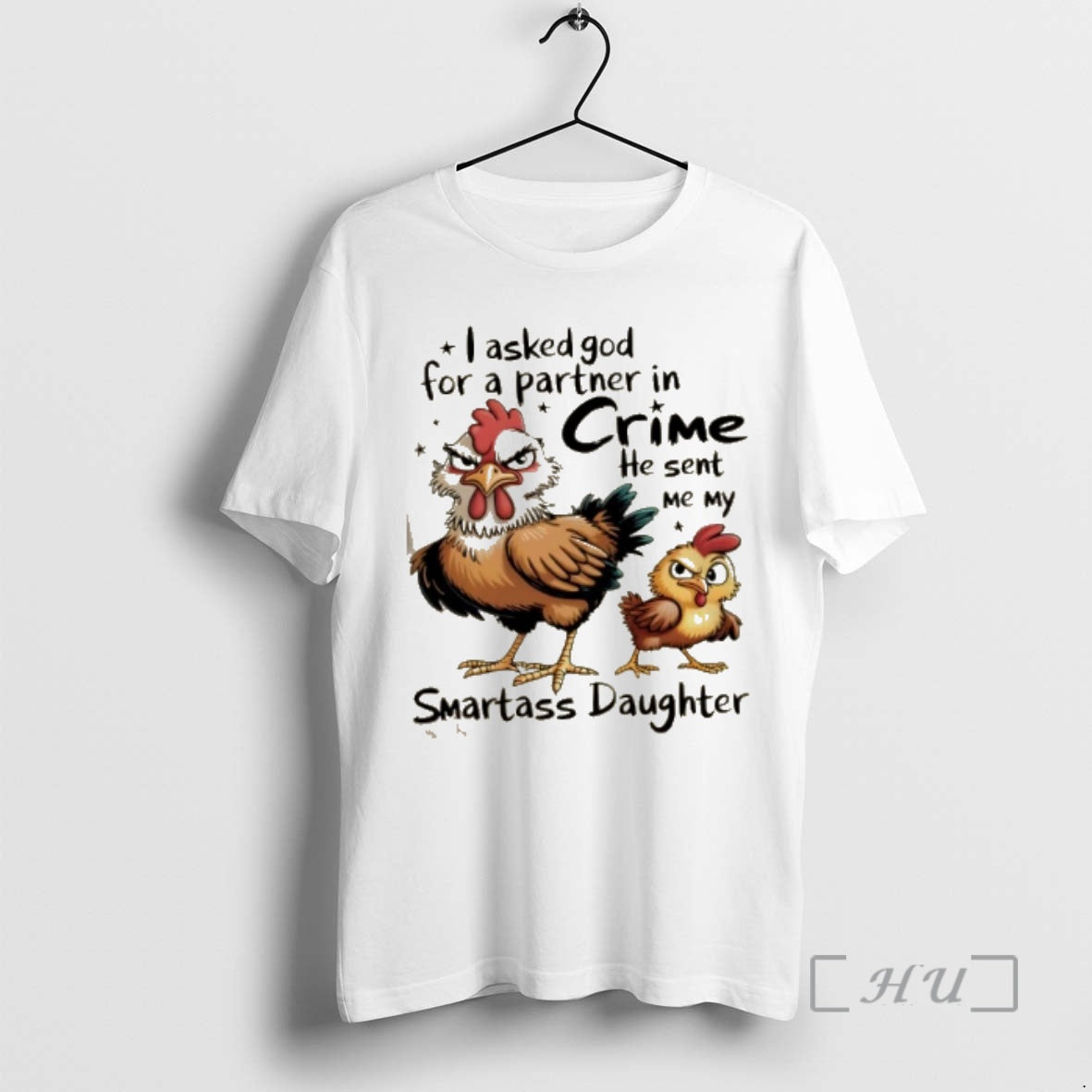 Officials Rooster I Asked God For Partner In Crime He Sent Me My Smartass Daughter T-Shirts, Hoodie, Sweatshirt